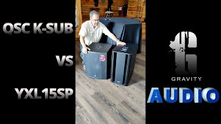 QSC K SUB VS YXL15SP - Both 1000 watt Powered Subs BUT - Wait 'til you hear what we found!