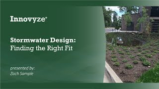 Stormwater Design : Finding the Right Fit