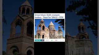 Erməni kilsəsi: Silahlı revanşizm mənbəyi - “Kaspi”nin TƏHLİLİ #shorts #viral #xeberler