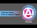 #15 - Angular 19 Tutorials | Custom Pipes | Pure Pipes | Impure Pipes