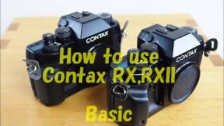 How to use Contax RX, RXII