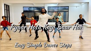 Pyaar Hota Kayi Baar Hai | Simple Easy Steps | Rohit Rathore Choreography
