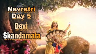 Devi Skandamata : Navratri Day 5 | Navdurga