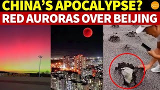 China’s Apocalypse? Red Auroras Over Beijing, Huge Blood Moons & Stones Breaking Through Asphalt