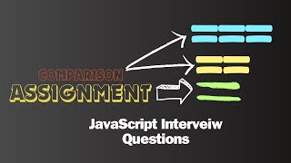 Assignment and Comparison Operator | JavaScript Interview Questions