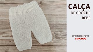 Calça de Crochê para bebê Prof. Simone Eleotério