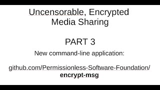 Uncensorable, Encrypted Media Sharing