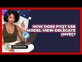 How Does PyQt Use Model-View-Delegate (MVD)? - Python Code School
