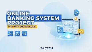 Online Banking System in PHP & MySQL – Source Code & Full Project Guide