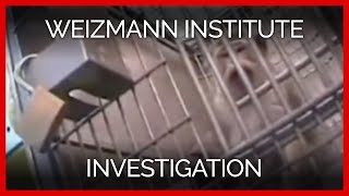 Undercover Investigation at the Weizmann Institute