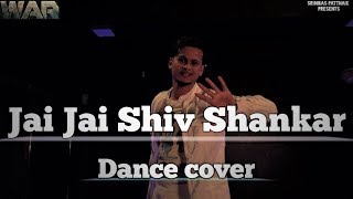 Jai Jai Shivshankar Song | War | Hrithik Roshan | Tiger Shroff | Dance Cover by Srinu