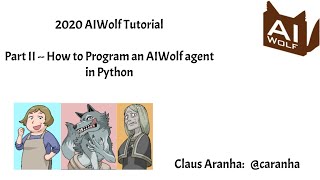 AIWolf Tutorial, Part 2: Python Programming