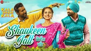 Shaukeen Jatt - Kala Shah Kala | Jordan Sandhu | New Punjabi Song 2019 | Status Video