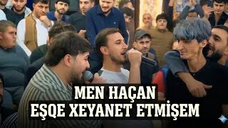Men Haçan Eşqe Xeyanet Elemişem - Balaeli Eltun Nahid (Xosrovun Toyu Yeni 2026)