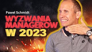 Wyzwania managerów w 2023 roku i jak sobie z nimi poradzić? #3