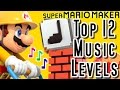 Super Mario Maker TOP 12 MUSIC LEVELS (Wii U)