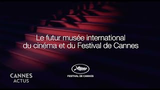 Musée International du Cinéma et du Festival de Cannes