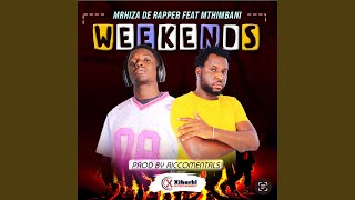 WEEKENDS (feat. MTHIMBANI)