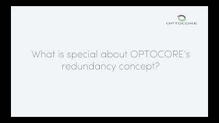 What is special about Optocore's redundancy concept