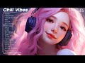 Chill Vibes 💙 Boost your morning mood with chill songs playlist - Most Played Tiktok Song