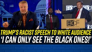 Trump Blurts Out "I CAN ONLY SEE THE BLACK ONES" During Black Conservative Federation Speech!!!