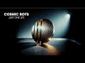 cosmic boys just one life original mix legend