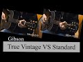 Gibson J-45 Comparison / J-45 True Vintage & J-45 Standard