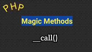 __call() method in php | magic methods in php | __call tutorial in php | php in hindi