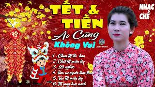 LIÊN KHÚC TỔNG HỢP NHẠC CHẾ  TẾT HAY NHẤT CHƯA TẾT ĐÃ THAN, TẾT MÀ CÓ TIỀN AI CŨNG VUI -  MỘNG NGHI