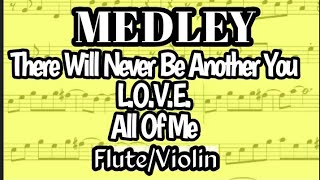 MEDLEY Flute Violin There Will Never Be Another You L.O.V.E.  All Of Me Sheet Backing Partitura