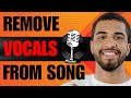 How to Take Vocals Out of a Song (2024)