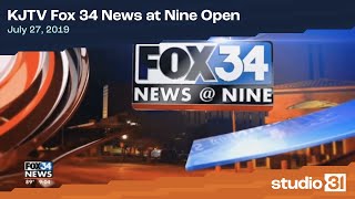 KJTV Fox 34 News at Nine Open, 7/27/2019