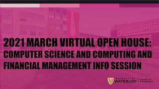 2021 March Virtual Open House: Computer Science and Computing and Financial Management info session