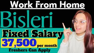 Bisleri Work From home Job for Freshers~ Fixed Salary 37,500 per month~ Latest job 2022