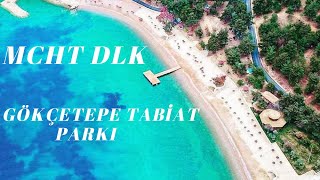 Gökçetepe Tabiat Parkı / Gökçetepe Giriş Ücretleri