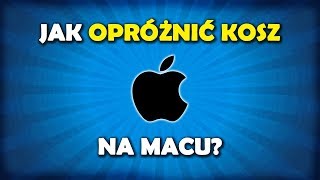 Jak opróżnić kosz? Opróżnianie danych z kosza Mac