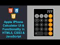 HTML, CSS & JavaScript Projects for Beginners: Clone Apple IPhone Calculator in 10 mins