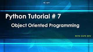 Python Tutorial Episode # 7 | Object-Oriented Programming (Part 1)