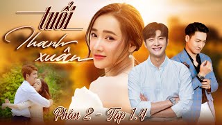 Tuổi thanh xuân phần 2 - Tập 1.4  | Phim Truyền Hình Việt Nam Hay Nhất 2024 | Phim Tình Cảm Việt Nam