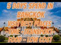 Bangkok in 5 Days: Exploring the Grand Palace, Temples, and Chinatown (Day 1) /5 days itinerary 2024