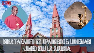 #LIVE | MISA TAKATIFU YA UPADRISHO \u0026 USHEMASI -JIMBO KUU LA ARUSHA.