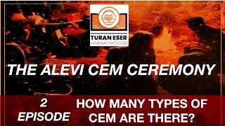 The Alevi Cem Ceremony - Episode 2-  How Many Types of Cem Are There?