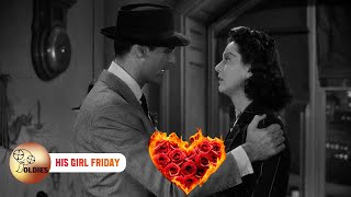 Oldies - His  Girl Friday 1940 (la dame de Vendredi) -  Full-length films - films - entiers HD