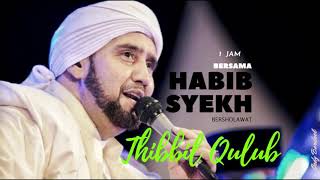 1 Jam Habib Syekh Sholawat Thibbil Qulub