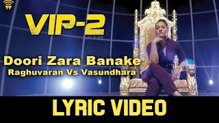 Raghuvaran Vs Vasundhara - Doori Zara Banake (Lyric Video) | VIP 2 Lalkar | Dhanush, Kajol