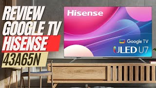 REVEW GOOGLE TV 43 INCH TERBARU HISENSE || HISENSE 43A65N