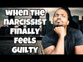 When GUILT finally CATCHES UP with a narcissist