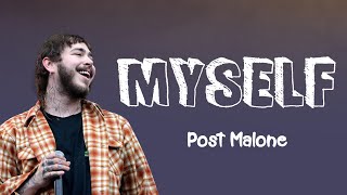Post Malone - Myself (Audio) Lyric
