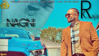 NAGNI (Official HD Video ) RAJA KANG | MUSIC RAJA KANG | ONE BEAT RECORDS | Latest Punjabi song 2022