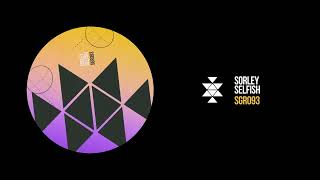 Sorley - Selfish